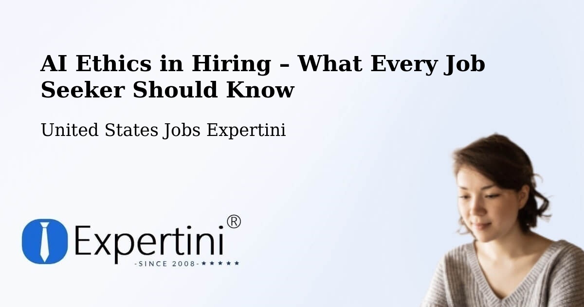 AI Ethics in Recruitment & Hiring – Milbridge - Milbridge, United States Jobs Expertini